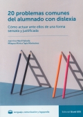 20 problemas comunes del alumnado con dislexia. C�mo actuar ante ellos de una forma sensata y justificada