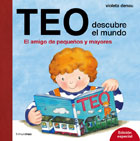 Teo descubre el mundo. El amigo de pequeos y mayores