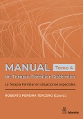Manual de terapia familiar sist�mica. La terapia familiar en situaciones especiales. Tomo 4
