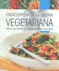 Enciclopedia de la cocina vegetariana. Ms de 230 recetas sanas, equilibradas y deliciosas.