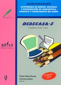 DEBECASA-3. Mediterrneo. Actividades de repaso, refuerzo y recuperacin de matemticas, lenguaje y conocimiento del medio.