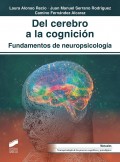 Del cerebro a la cognici�n. Fundamentos de neuropsicolog�a