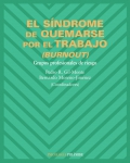 El sndrome de quemarse por el trabajo ( burnout ).