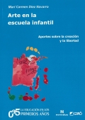 Arte en la escuela infantil. Aportes sobre la creaci�n y la libertad