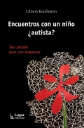 Encuentros con un ni�o �autista? Seis p�talos para una terapeuta