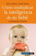 C�mo multiplicar la inteligencia de su beb�. La revoluci�n Pac�fica. (Rustica)