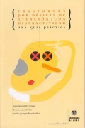 Trastornos por d�ficit de atenci�n con hiperactividad. Una gu�a pr�ctica.
