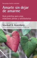 Amarte sin dejar de amarme. Gu�a pr�ctica para unas relaciones plenas y satisfactorias