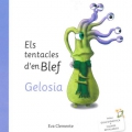 Els tentacles d'en Blef. Gelosia