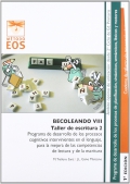 BECOLEANDO VIII. Taller de escritura 2. Programa de desarrollo de los procesos cognitivos intervinientes en el lenguaje, para la mejora de las competencias de la lectura y de la escritura.