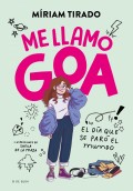 Me llamo Goa. El d�a que se par� el mundo