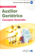 Auxiliar ger�atrico. Conceptos generales. Cuidados auxiliares.