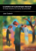 La pr�ctica de la psicoterapia relacional. El modelo interactivo en el campo del psicoan�lisis. 2� edici�n