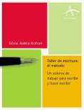Taller de escritura: el m�todo. Un sistema de trabajo para escribir y hacer escribir.