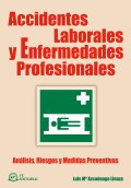 Accidentes Laborales y Enfermedades Profesionales. An�lisis, riesgos y medidas preventivas.