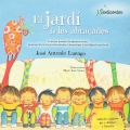 El jard de les abraades. Conte per prevenir l'assetjament escolar, promoure el bon tracte en les relacions i desenvolupar la intelligncia emocional (Senticontes)