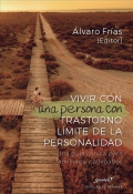 Vivir con una persona con trastorno lmite de la personalidad. Una gua clnica para familiares y allegados