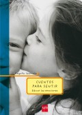 Cuentos para sentir. Educar las emociones.