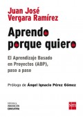 Aprendo porque quiero. El aprendizaje basado en proyectos (ABP), paso a paso