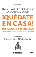 Qudate en casa! Resiliencia y bienestar. Psicologa aplicada en tiempos de pandemia