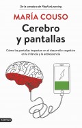 Cerebro y pantallas. C�mo las pantallas impactan en el desarrollo cognitivo en la infancia y la adolescencia