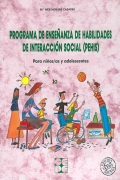 Programa de enseanza de habilidades de interaccin social (PEHIS). Para nios/as y adolescentes