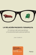 La relaci�n paciente-terapeuta. El campo del psiconan�lisis y la psicoterapia psicoanal�tica