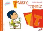 Tarkey y la timidez. Biblioteca de inteligencia emocional y educaci�n en valores. Sentimientos y valores