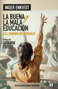 La buena y la mala educaci�n. O el dominio del lenguaje
