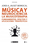 Msica y neurociencia La musicoterapia. fundamentos, efectos y aplicaciones teraputicas (nueva edicin revisada y ampliada)