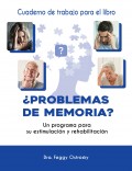 �Problemas de Memoria? Un programa para su estimulaci�n y rehabilitaci�n. (libro y cuaderno de trabajo)