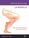 Anatom�a para el yoga: la rodilla. Todo lo que debe saber sobre la rodilla durante la pr�ctica de yoga