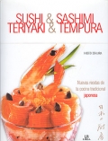 Sushi & Sashimi, Teriyaki & Tempura. Nuevas recetas de la cocina tradicional japonesa.