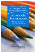 Pedagog�a hospitalaria. Bases para la atenci�n integral.