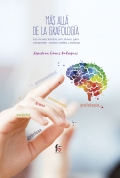 M�s all� de la grafologia. Las neurociencias son claves para comprender nuestro cerebro y escritura