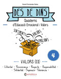 Des de dins 4. Quaderns d'educaci� emocional i valors. Valors (II)