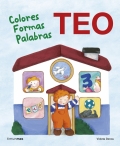 Teo. Colores Formas Palabras. Aprende conTeo