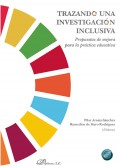 Trazando una investigaci�n inclusiva. Propuestas de mejora para la pr�ctica educativa