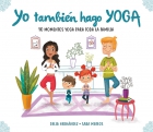 Yo tambi�n hago Yoga. 10 momentos yoga para toda la familia
