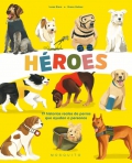 Hroes. 19 historias reales de perros que ayudan a personas