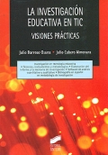 La investigaci�n educativa en TIC. Visiones pr�cticas.