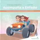 Acompaa a Enfado. Cuento para comprender y aprender a gestionar el enfado en la infancia