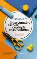 Intervenci�n escolar centrada en soluciones: conversaciones para el cambio en la escuela. Un manual pr�ctico para profesionales de la educaci�n