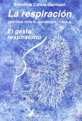 La respiraci�n. Anatom�a para el movimiento - Tomo IV. El gesto respiratorio