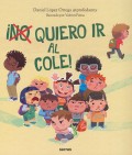 �(No) Quiero ir al cole!