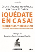 Qudate en casa! Resiliencia y bienestar. Psicologa aplicada en tiempos de pandemia