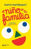 El ni�o en la familia. El m�todo de educaci�n natural explicado a los padres
