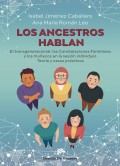 Los ancestros hablan. El transgeneracional, las constelaciones familiares y los muecos en la sesin individual. Teora y casos prcticos.