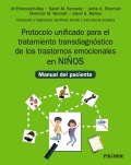 Protocolo unificado para el tratamiento transdiagn�stico de los trastornos emocionales en ni�os. Manual del paciente