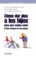 C�mo dar alas a los hijos para que vuelen solos. EL ni�o sombra de sus padres.